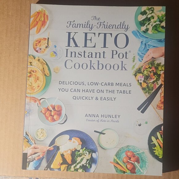 Cookbook The Family-Friendly KETO INSTANT POT Cookbook Quick Easy Low-Carb Meals - Picture 1 of 8